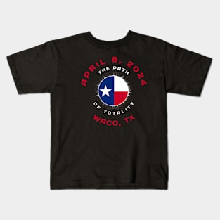 Waco Texas Solar Eclipse Totality April 8 2024 Tx Flag Kids T-Shirt